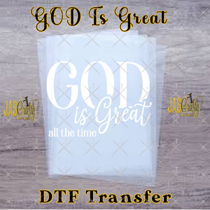 GOD IS GREAT ALL THE TIME READY TO PRESS TRANSFER