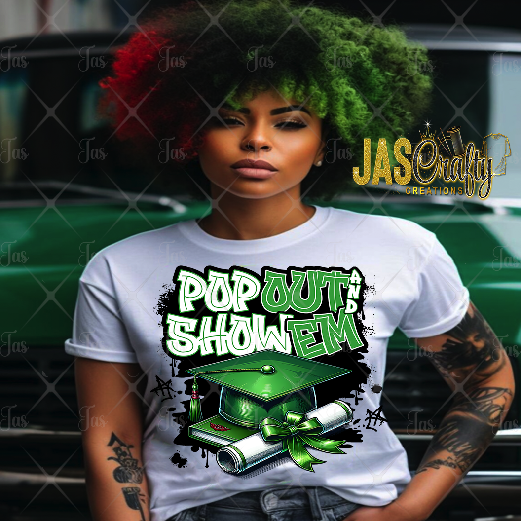 GRAD POP OUT AND SHOW EM READY TO PRESS TRANSFER
