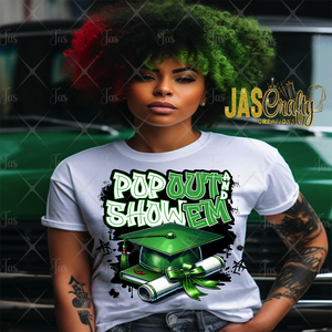 GRAD POP OUT AND SHOW EM READY TO PRESS TRANSFER