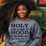 Load image into Gallery viewer, HOLY WITH A HINT OF HOOD SHIRT
