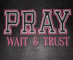 Load image into Gallery viewer, PRAY WAIT &amp; TRUST DOUBLE CHAIN APPLIQUE&#39; EMBROIDERY FILE
