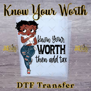 BETTY BLUE JEAN KNOW YOUR WORTH READY TO PRESS TRANSFER