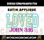 Load image into Gallery viewer, LOVED JOHN 3:16 APPLIQUE EMBROIDERY DESIGN
