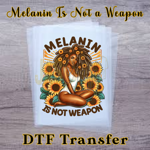 MELANIN IS NOT A WEAPON READY TO PRESS TRANSFER
