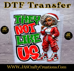 Load image into Gallery viewer, YOUNG MS.CLAUS THEY NOT LIKE US READY TO PRESS TRANSFER
