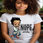 Load image into Gallery viewer, BETTY PRAYING NOPE NOT TODAY READY TO PRESS TRANSFER
