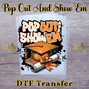 GRAD POP OUT AND SHOW EM READY TO PRESS TRANSFER