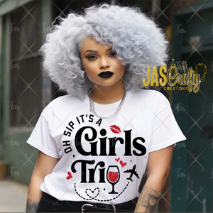 OH SIP ITS A GIRLS TRIP READY TO PRESS TRANSFER