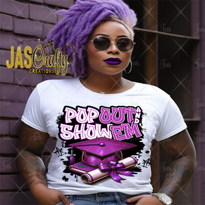 GRAD POP OUT AND SHOW EM READY TO PRESS TRANSFER