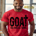 Load image into Gallery viewer, GOAT (GOD OVER ALL THINGS) SHIRT
