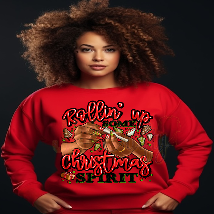 ROLLIN UP SOME CHRISTMAS SPIRIT SWEATSHIRT