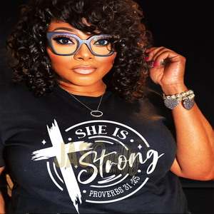 SHE IS STRONG SHIRT