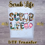 Load image into Gallery viewer, SCRUB LIFE READY TO PRESS TRANSFER
