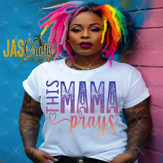THIS MAMA PRAYS SHIRT