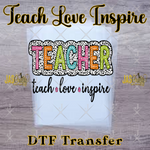 Load image into Gallery viewer, TEACH LOVE INSPIRE READY TO PRESS TRANSFER
