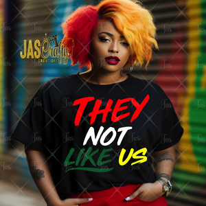 THEY NOT LIKE US SHIRT