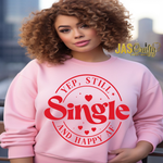 Load image into Gallery viewer, YEP IM STILL SINGLE SWEATSHIRT
